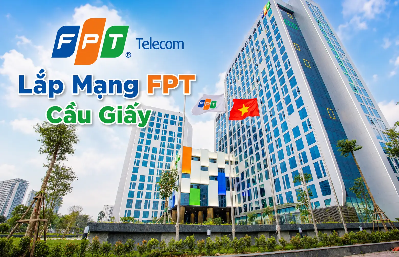 Lắp mạng FPT Cầu Giấy Hà Nội tốc độ cao, WiFi 6 miễn phí, đăng ký Internet FPT và truyền hình FPT tại quận Cầu Giấy.
