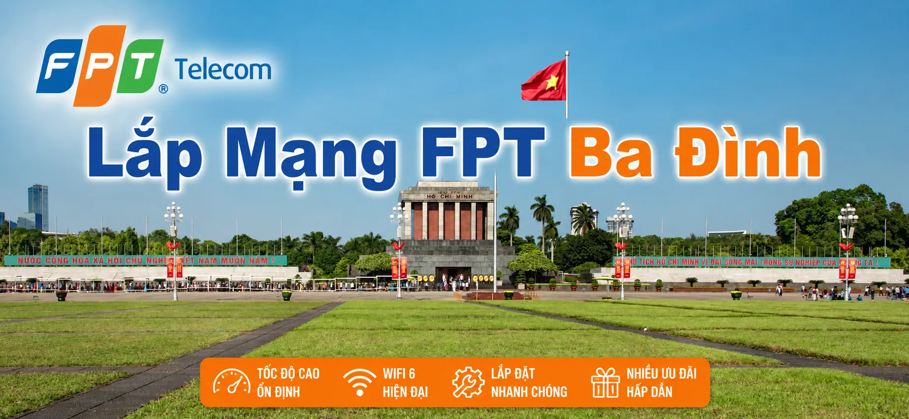 Lắp mạng FPT Ba Đình Hà Nội tốc độ cao, WiFi 6 miễn phí, đăng ký internet FPT và truyền hình FPT tại quận Ba Đình.