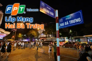 Lắp mạng FPT Hai Bà Trưng Hà Nội tốc độ cao, WiFi 6 miễn phí, đăng ký Internet FPT và truyền hình FPT tại quận Hai Bà Trưng.